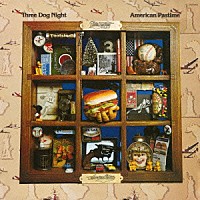 スリー・ドッグ・ナイト「 アメリカ回顧録」