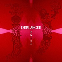 Ｄ’ＥＲＬＡＮＧＥＲ「 ＃Ｓｉｘｘ」