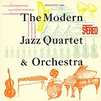 モダン・ジャズ・カルテット「 モダン・ジャズ・カルテット＆オーケストラ」