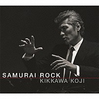 吉川晃司 「ＳＡＭＵＲＡＩ　ＲＯＣＫ」