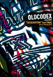 ＯＬＤＣＯＤＥＸ「ＯＬＤＣＯＤＥＸ　Ｌｉｖｅ　ＤＶＤ　“ＣＡＴＡＬＲＨＹＴＨＭ”　Ｔｏｕｒ　ＦＩＮＡＬ　２０１２．１０．７　ＡＫＡＳＡＫＡ　ＢＬＩＴＺ」