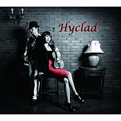 ＨＹＣＬＡＤ Ｙｕｉ 伊藤芳輝「Ｈｙｃｌａｄ」