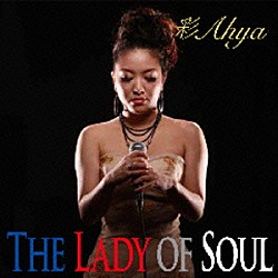 彩－Ａｈｙａ－「ＴＨＥ　ＬＡＤＹ　ＯＦ　ＳＯＵＬ」