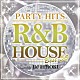 Ｄｊ　Ｈｉｒｏｋｉ「ＰＡＲＴＹ　ＨＩＴＳ　－Ｒ＆Ｂ　ＨＯＵＳＥ－　ＢＥＳＴ　５０　ｍｉｘｅｄ　ｂｙ　Ｄｊ　Ｈｉｒｏｋｉ」