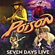 ポイズン「セブン・デイズ・ライヴ　ライヴ・アット・ハマースミス・アポロ　１９９３」