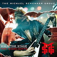 マイケル・シェンカー・グループ「 ウォーク・ザ・ステージ：ハイライツ」
