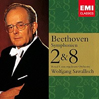 ヴォルフガング・サヴァリッシュ「 ベートーヴェン：交響曲　第２番　第８番」