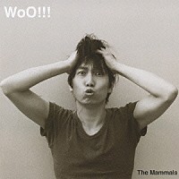 Ｔｈｅ　Ｍａｍｍａｌｓ「 ＷｏＯ！！！」