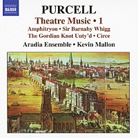 （クラシック）「 パーセル：劇場音楽集　第１集」