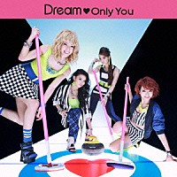 Ｄｒｅａｍ「 Ｏｎｌｙ　Ｙｏｕ」