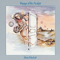 スティーヴ・ハケット「 ヴォヤージ・オブ・ジ・アカライト」
