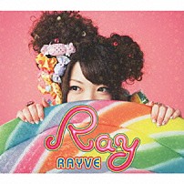 Ｒａｙ 「ＲＡＹＶＥ」