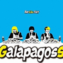 ＧａｌａｐａｇｏｓＳ「Ｒｕｎ　Ｌｉｋｅ　Ｆｕｒｙ」