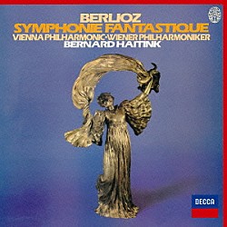 ハイティンク　ウィーン・フィル「ベルリオーズ：幻想交響曲」