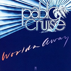 パブロ・クルーズ「ワールズ・アウェイ」
