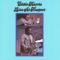 エディ・ハリス「 ライヴ・アット・ニューポート」