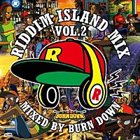 （Ｖ．Ａ．）「 ＲＩＤＤＩＭ　ＩＳＬＡＮＤ　ＭＩＸ　ＶＯＬ．２　ｍｉｘｅｄ　ｂｙ　ＢＵＲＮ　ＤＯＷＮ」