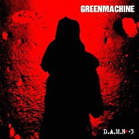 ＧＲＥＥＮ　ＭＡＣＨｉＮＥ「 Ｄ．Ａ．Ｍ．Ｎ＋３」