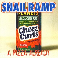 ＳＮＡＩＬ　ＲＡＭＰ「 Ａ　ＰＩＺＺＡ　ＡＬＲＥＡＤＹ」
