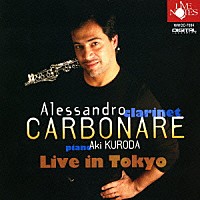 アレッサンドロ・カルボナーレ 黒田亜樹「 アレッサンドロ・カルボナーレ　ライヴ・イン東京」