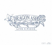 Ｄｒａｇｏｎ　Ａｓｈ「 ＬＩＶＥ　＆　ＰＩＥＣＥ」