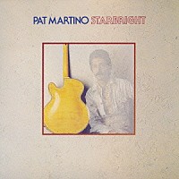 パット・マルティーノ「 スターブライト」