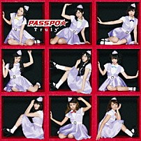 ＰＡＳＳＰＯ☆ 「Ｔｒｕｌｙ」