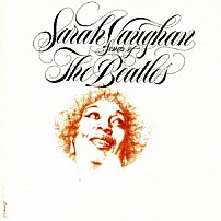 サラ・ヴォーン ジョン・スミス トゥーツ・シールマンス デヴィッド・ハンゲイト デヴィッド・ペイチ マーティ・ペイチ マイク・ラング スティーヴ・ポーカロ「ソングス・オブ・ザ・ビートルズ」