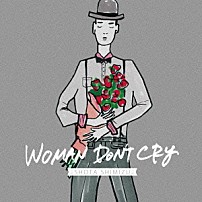 清水翔太 「ＷＯＭＡＮ　ＤＯＮ’Ｔ　ＣＲＹ」