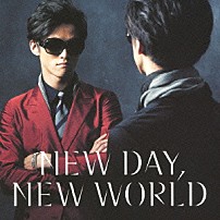 Ｈｉｌｃｒｈｙｍｅ 「ＮＥＷ　ＤＡＹ，　ＮＥＷ　ＷＯＲＬＤ」
