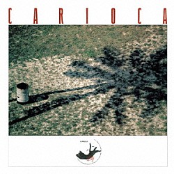 カリオカ「ＣＡＲＩＯＣＡ」