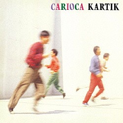 カリオカ「ＫＡＲＴＩＫ　～カルティーク～」
