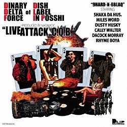 ＤＩＮＡＲＹ　ＤＥＬＴＡ　ＦＯＲＣＥ「ＬＩＶＥ　ＡＴＴＡＣＫ　Ｃ．Ｑ．Ｂ．」