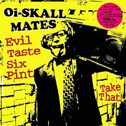 Ｏｉ－ＳＫＡＬＬ　ＭＡＴＥＳ「Ｅｖｉｌ　Ｔａｓｔｅ　Ｓｉｘ　Ｐｉｎｔ」