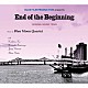 ブルームーンカルテット「ｅｎｄ　ｏｆ　ｔｈｅ　ｂｅｇｉｎｎｉｎｇ～ときめきの果てに」
