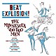 ＴＨＥ　ＭｉＮＮＥＳＯＴＡ　ＶＯＯ　ＤＯＯ　ＭＥＮ「Ｂｅａｔ　Ｅｘｐｌｏｓｉｏｎ！」
