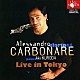 アレッサンドロ・カルボナーレ 黒田亜樹「アレッサンドロ・カルボナーレ　ライヴ・イン東京」