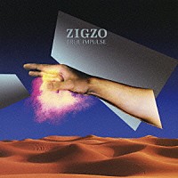 ＺＩＧＺＯ「 ＴＲＵＥ　ＩＭＰＵＬＳＥ」