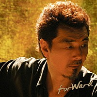 鈴木康博「 ＦＯＲＷＡＲＤ」