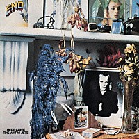 ブライアン・イーノ「 ヒア・カム・ザ・ウォーム・ジェッツ」