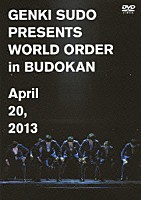 ＷＯＲＬＤ　ＯＲＤＥＲ「 ＧＥＮＫＩ　ＳＵＤＯ　ＰＲＥＳＥＮＴＳ　ＷＯＲＬＤ　ＯＲＤＥＲ　ｉｎ　ＢＵＤＯＫＡＮ　Ａｐｒｉｌ　２０，　２０１３」