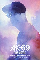 ＡＫ－６９「 ＴＨＥ　ＭＯＶＩＥ　～Ｒｏａｄ　ｔｏ　Ｔｈｅ　Ｉｎｄｅｐｅｎｄｅｎｔ　Ｋｉｎｇ～」