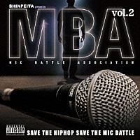（Ｖ．Ａ．）「 ＳＨＩＮＰＥＩＴＡ　ｐｒｅｓｅｎｔｓ　Ｍ．Ｂ．Ａ　～Ｍｉｃ　Ｂａｔｔｌｅ　Ａｓｓｏｃｉａｔｉｏｎ～　ｖｏｌ．２」