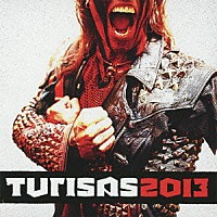 チュリサス「 チュリサス２０１３」
