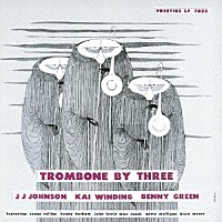 Ｊ．Ｊ．ジョンソン／カイ・ウィンディング　ベニー・グリーン「 トロンボーン・バイ・スリー　＋５」