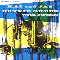 Ｊ．Ｊ．ジョンソン／カイ・ウィンディング／ベニー・グリーン「 Ｊ．Ｊ．＆カイ・クインテット／ベニー・グリーン・ウィズ・ストリングス」