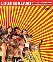 モーニング娘。「 ＬＯＶＥ　ＩＳ　ＡＬＩＶＥ！　モーニング娘。ＣＯＮＣＥＲＴ　ＴＯＵＲ　２００２春　ａｔ　さいたまスーパーアリーナ」