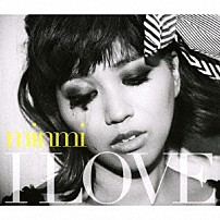 ｍｉｎｍｉ 「Ｉ　ＬＯＶＥ」
