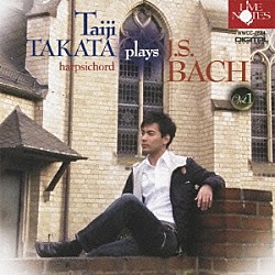 高田泰治「高田泰治チェンバロ・アルバム　Ｖｏｌ．１　Ｊ．Ｓ．バッハ：パルティータ第２番／イギリス組曲第２番　他」