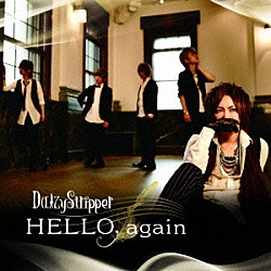 ＤａｉｚｙＳｔｒｉｐｐｅｒ「ＨＥＬＬＯ，　ａｇａｉｎ」